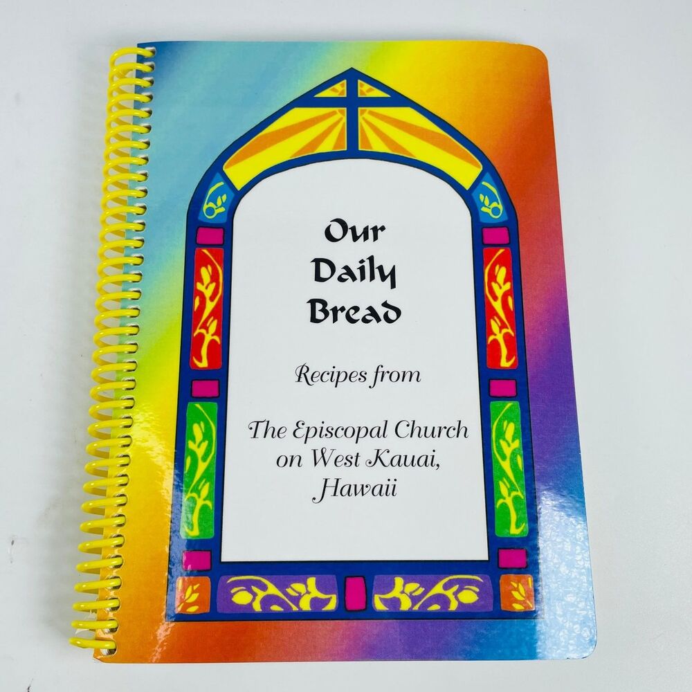 Our Daily Bread Cookbook Episcopal Church West Kauai Hawaii Spiral Bound